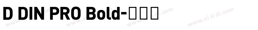 D DIN PRO Bold字体转换